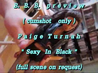 B.B.B. preview: Paige Turnah Black Hottie (cumshot only with SloMo)