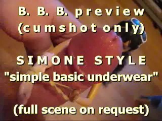 BBB preview: Simone Style Basic Simple Underwear (cumshot only)