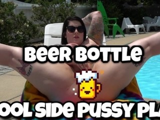 Public Outdoor Beer bottle in pussy pool side Gaberiella.manyvids.com