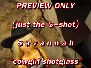 PREVIEW Savannah cowgirl shotglass