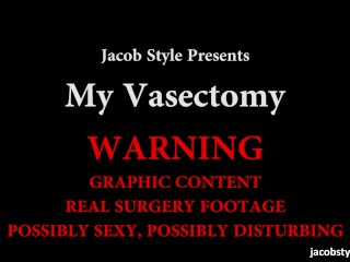 I record a video of my own vasectomy (GRAPHIC)