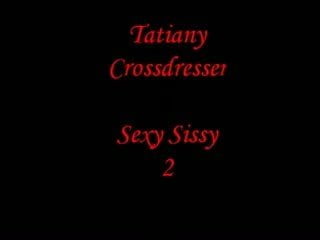 Tatiany Crossdresser - Sexy Slut
