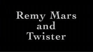 Remy Mars Raw Fucks Twister