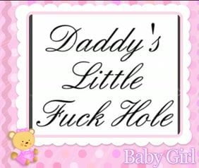Daddy's Little Fuck Hole